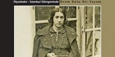 Mebrure: Diyarbakır - İstanbul Dörtgeninde Kitabı Çıktı.