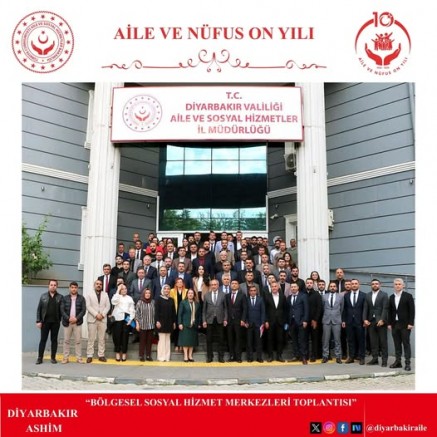 Diyarbakır’da Bölgesel Sosyal Hizmetler Toplantısı Düzenlendi