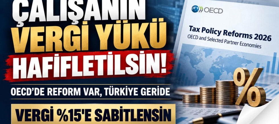 HEKİMSEN’DEN ÇALIŞANLARIN VERGİ YÜKÜNE SERT TEPKİ: “DAHA FAZLA ÇALIŞMANIN CEZASI OLMAZ!”