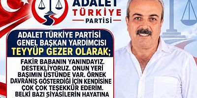 Adalet Türkiye Partisi’nden Teyyüp Gezer açıklaması: “Fakir babanın yanındayız”