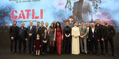 ÇATLI” FİLMİNDEN GÖRKEMLİ GALA