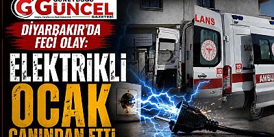 Çüngüş’te Feci Olay! Elektrikli Ocağa Yemek Koyarken Akıma Kapıldı