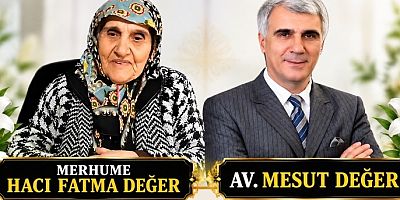 Değer Ailesi’nin Acı Günü: Hacı Fatma Değer Hayatını Kaybetti