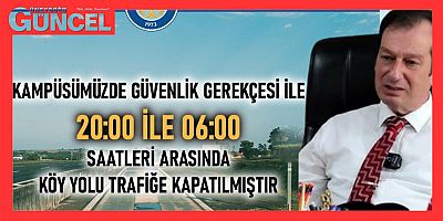 DİCLE ÜNİVERSİTESİ’NDEN KAMPÜS İÇİ TRAFİKTE YENİ DÜZENLEME