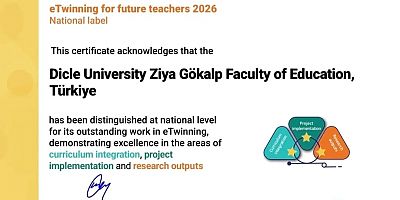 Dicle Üniversitesi Ziya Gökalp Eğitim Fakültesine eTwinning’den Üç Yıldızlı Ulusal Başarı