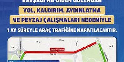 Diclekent Bulvarı–Polatlar Kavşağı Arası Bir Ay Trafiğe Kapatılıyor