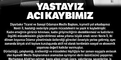Diyarbakır Ticaret ve Sanayi Odası Meclis Başkanı Nevin İl Hayatını Kaybetti