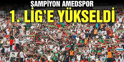 HOSGELDIN AMEDSPOR 1.LİG’E 