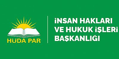 HÜDA PAR İnsan Hakları ve Hukuk İşleri Başkanlığı: Zîlan Katliamı ile yüzleşilmeli