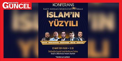 İslam Konferansı: Kayıp Yüzyıldan Müjdelenen İstikbale