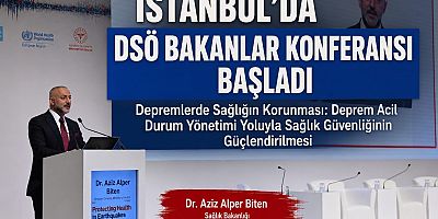 İstanbul'da DSÖ Bakanlar Konferansı Başladı