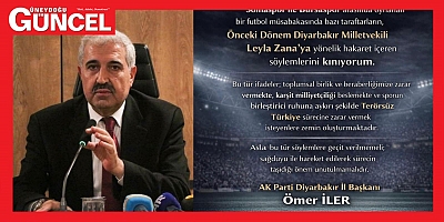 Ömer İler “Terörsüz Türkiye” Sürecine Zarar Veriyor” 