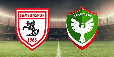 Samsunspor-Amedspor Maçında İlk 11’ler Belli Oldu