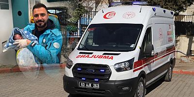Şanlıurfa’da ambulansta doğum