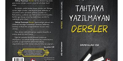 Tahtaya Değil Hayata Yazılan Dersler Kitap Oldu
