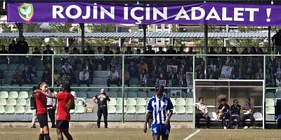 TFF’den Rojin İçin Sahaya Pankartla Çıkmasına  İzin Vermedi 